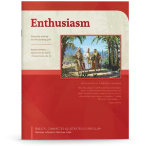 Biblical Character Illustrated Curriculum: Enthusiasm