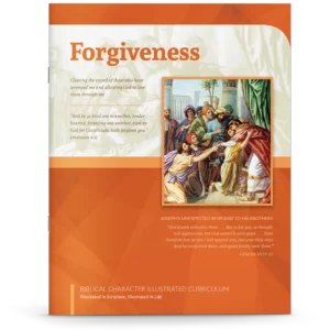 Biblical Character Illustrated Curriculum: Forgiveness