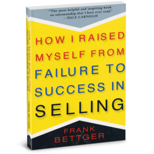 How I Raised Myself from Failure to Success in Selling