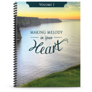 Making Melody in Your Heart to the Lord, Volume I (Songbook)